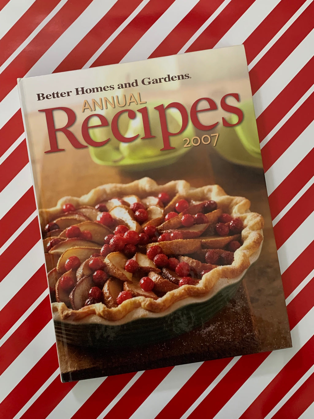 Better Homes and Gardens: Annual Recipes 2007
